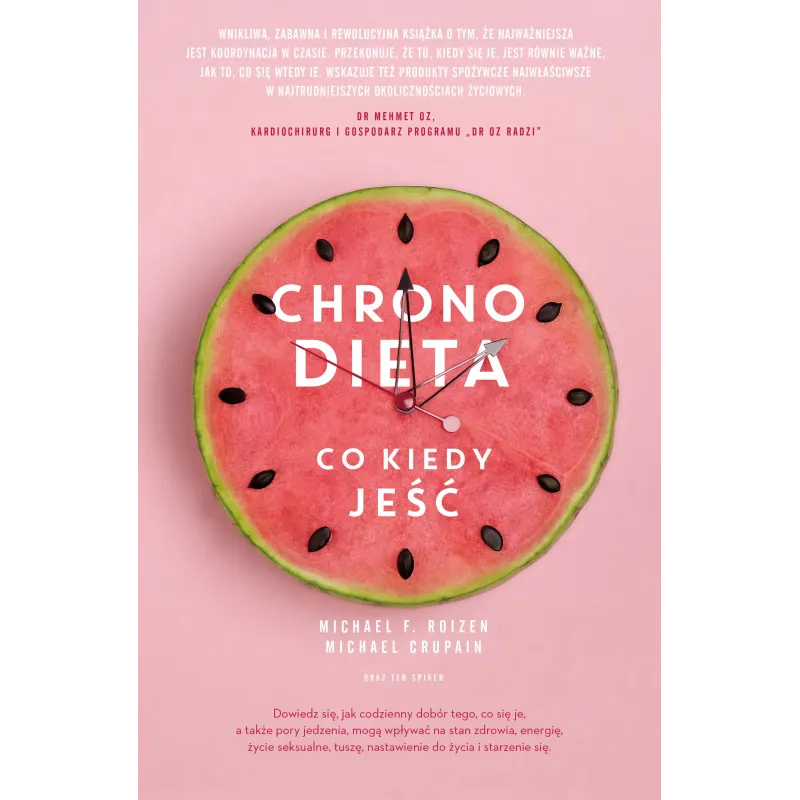 CHRONODIETA. CO KIEDY JEŚĆ Michael F. Roizen, Michael Crupain - Słowne