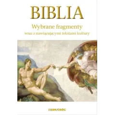BIBLIA WYBRANE FRAGMENTY WRAZ Z NAWIĄZUJĄCYMI TEKSTAMI KULTURY - Siedmioróg