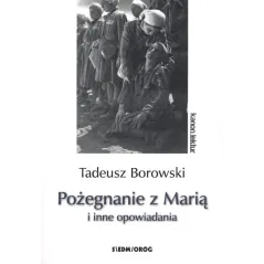 POŻEGNANIE Z MARIĄ I INNE OPOWIADANIA - Siedmioróg