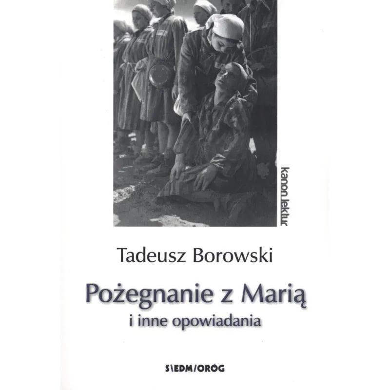 POŻEGNANIE Z MARIĄ I INNE OPOWIADANIA - Siedmioróg