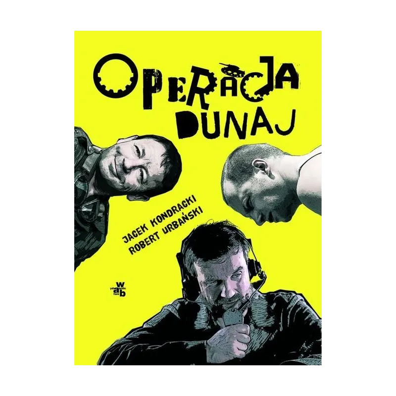 OPERACJA DUNAJ Jacek Kondracki, Robert Urbański - WAB