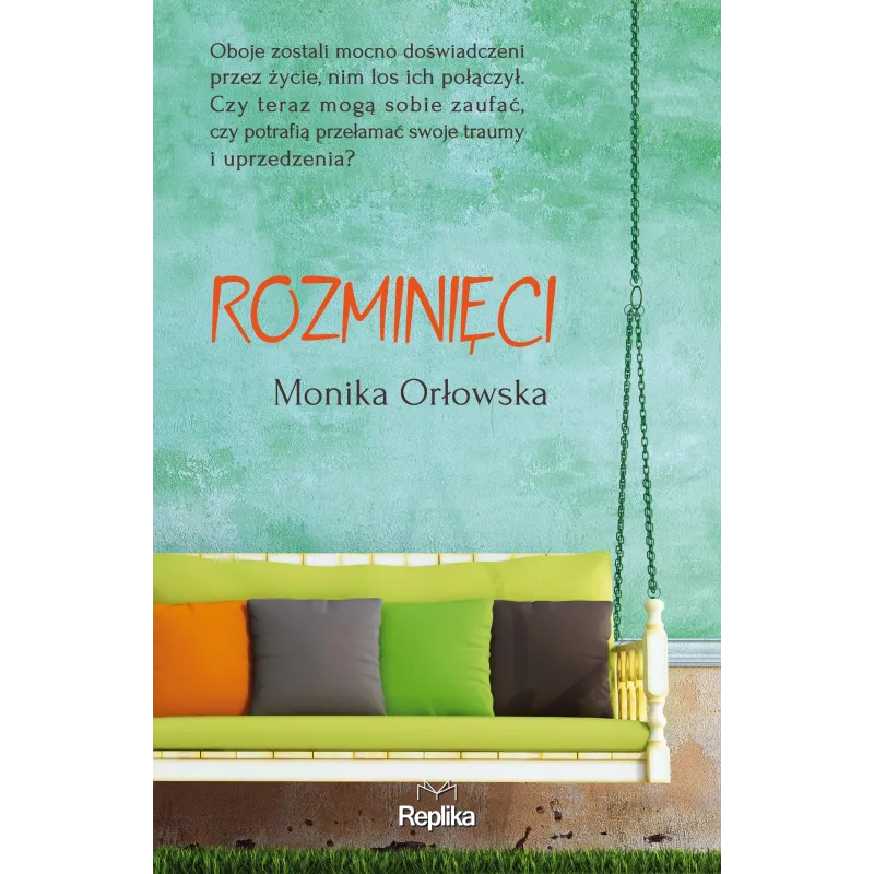 ROZMINIĘCI Monika Orłowska - Replika