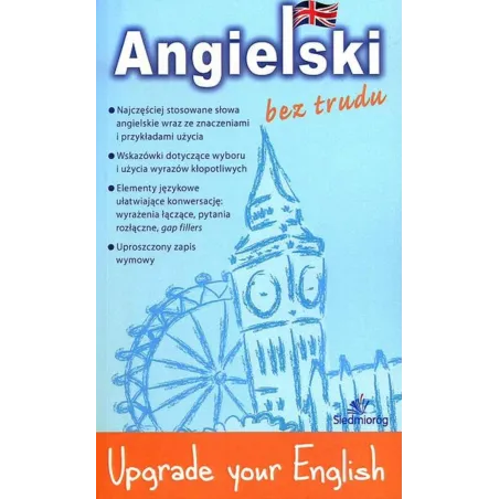 UPGRADE YOUR ENGLISH. ANGIELSKI BEZ TRUDU - Siedmioróg