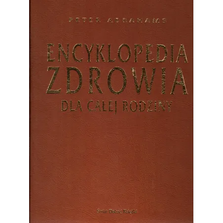 ENCYKLOPEDIA ZDROWIA DLA CAŁEJ RODZINY Peter Abrahams