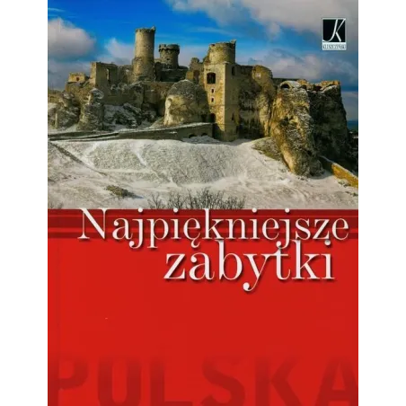POLSKA. NAJPIĘKNIEJSZE ZABYTKI