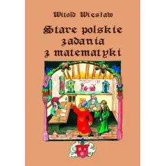 STARE POLSKIE ZADANIA Z MATEMATYKI