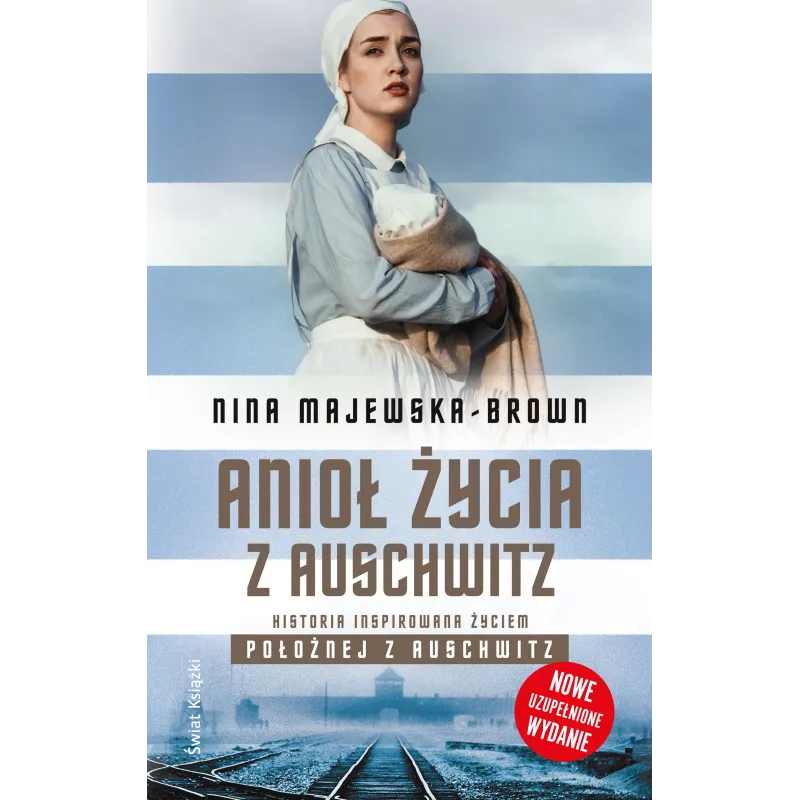 ANIOŁ ŻYCIA Z AUSCHWITZ Nina Majewska-Brown - Świat Książki