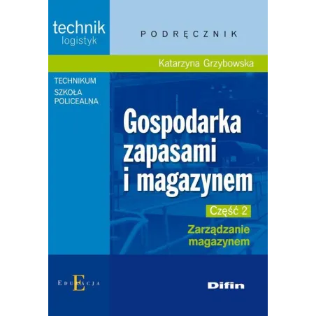 Zarządzanie Magazynem. Gospodarka Zapasami I Magazynem 2.  Podręcznik