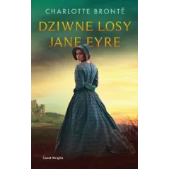 DZIWNE LOSY JANE EYRE Charlotte Bronte - Świat Książki