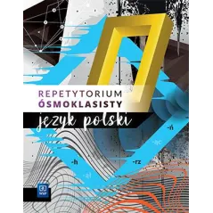 REPETYTORIUM ÓSMOKLASISTY JĘZYK POLSKI SZKOŁA PODSTAWOWA