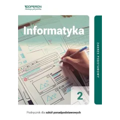 INFORMATYKA PODRĘCZNIK 2 LICEUM I TECHNIKUM ZAKRES PODSTAWOWY Wojciech Hermanowski - Operon