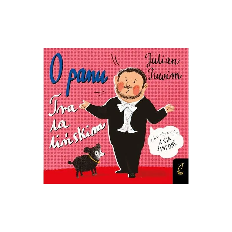 O PANU TRALALIŃSKIM Julian Tuwim - Wilga