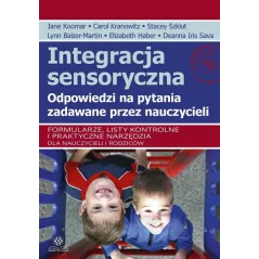 INTEGRACJA SENSORYCZNA. ODPOWIEDZI NA PYTANIA ZADAWANE PRZEZ NAUCZYCIELI