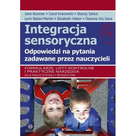 INTEGRACJA SENSORYCZNA. ODPOWIEDZI NA PYTANIA ZADAWANE PRZEZ NAUCZYCIELI