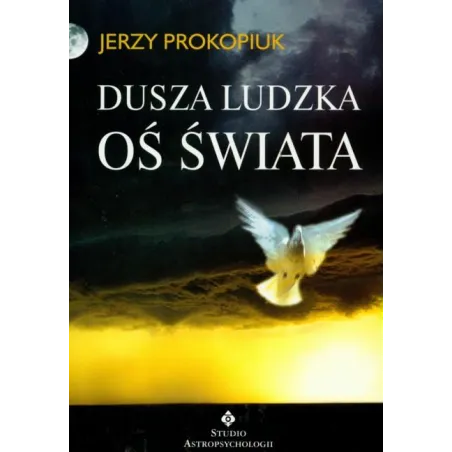 Dusza Ludzka Oś Świata