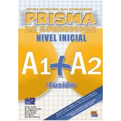 Prisma Fusion nivel inicial A1  A2 Ćwiczenia  Aixala Evelyn, Casado M.Angeles