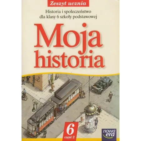 Moja Historia 6 Zeszyt Ucznia Jolanta Węgiel, Aleksandra Marcinko