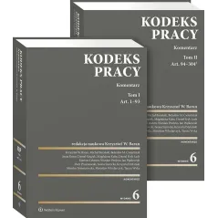 KODEKS PRACY. KOMENTARZ. TOM I I II. PROJEKTY NOWELIZACJI KODEKSU PRACY Z KOMENTARZEM