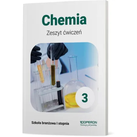 Chemia 3. Zeszyt Ćwiczeń Szkoła Branżowa 1 Stopnia