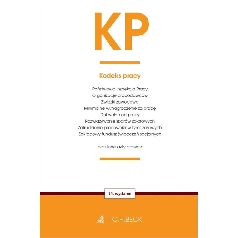 KP. KODEKS PRACY ORAZ USTAWY TOWARZYSZĄCE KP. KODEKS PRACY ORAZ USTAWY TOWARZYSZĄCE