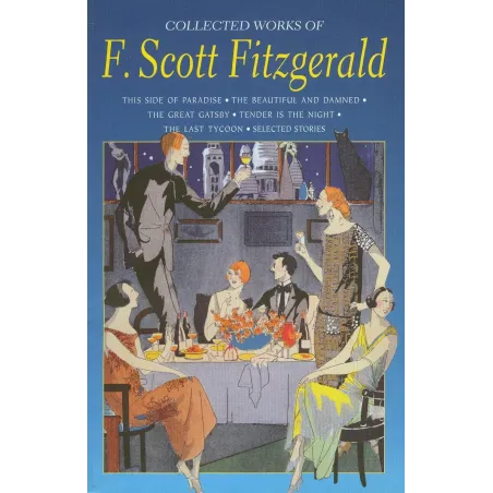 The Collected Works Of F. Scott Fitzgerald
