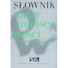 SŁOWNIK NAZW MIEJSCOWOŚCI I MIESZKAŃCÓW