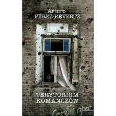 TERYTORIUM KOMANCZÓW Arturo Perez-Reverte - Muza