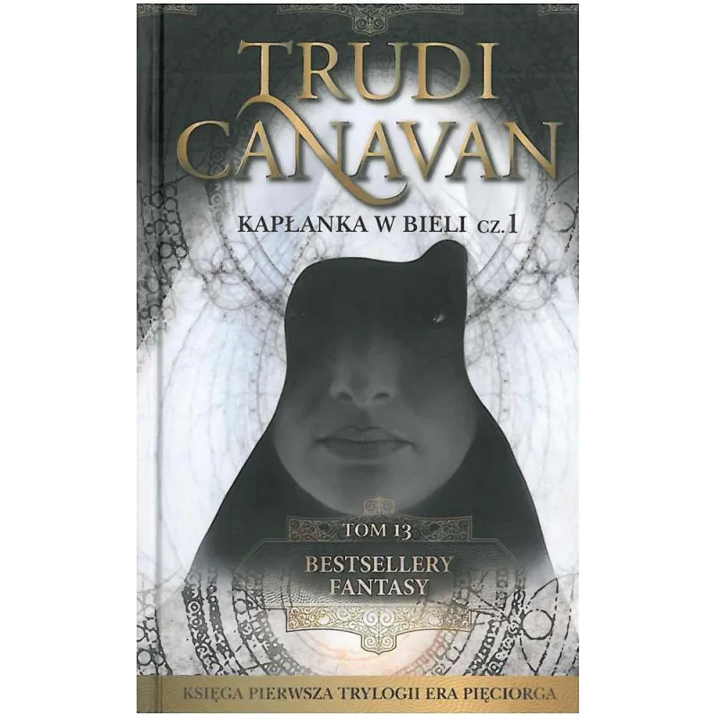 KAPŁANKA W BIELI 1 Trudi Canavan - Edipresse Polska KAPŁANKA W BIELI 1 Trudi Canavan - Edipresse Polska