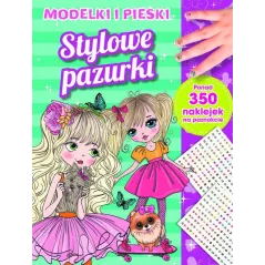 STYLOWE PAZURKI. MODELKI I PIESKI. KSIĄŻECZKA Z NAKLEJKAMI NA PAZNOKCIE