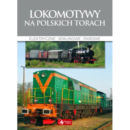Lokomotywy Na Polskich Torach Wojciech Nowak