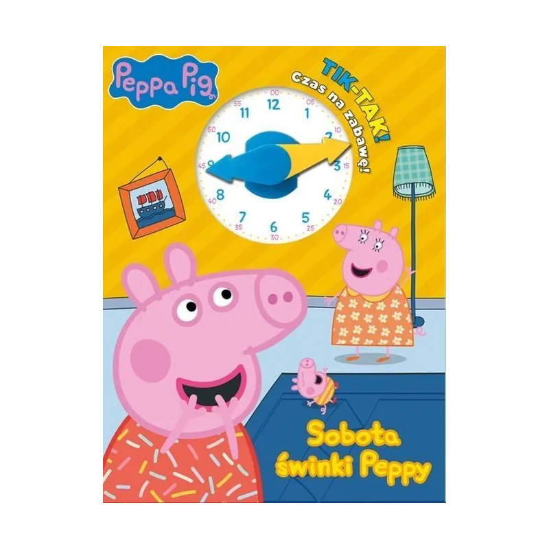 ŚWINKA PEPPA. SOBOTA ŚWINKI PEPPY. TIK-TAK! CZAS NA ZABAWĘ!
