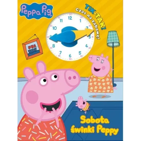 ŚWINKA PEPPA. SOBOTA ŚWINKI PEPPY. TIK-TAK! CZAS NA ZABAWĘ!