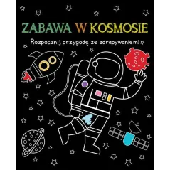 ZABAWA W KOSMOSIE. ROZPOCZNIJ PRZYGODĘ ZE ZDRAPYWANIEM