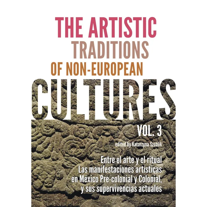 The artistic traditions of noneuropean cultures. Vol. 3