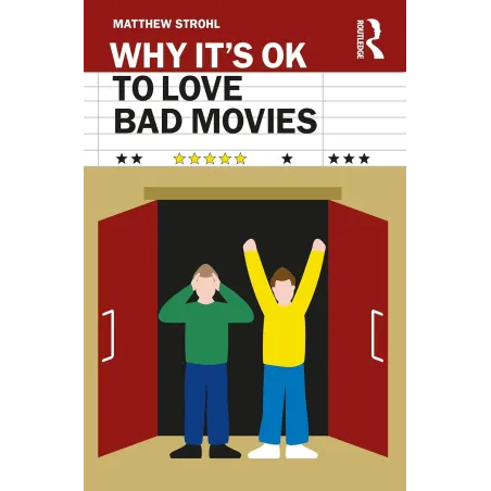 WHY ITS OK TO LOVE BAD MOVIES Matthew Strohl
