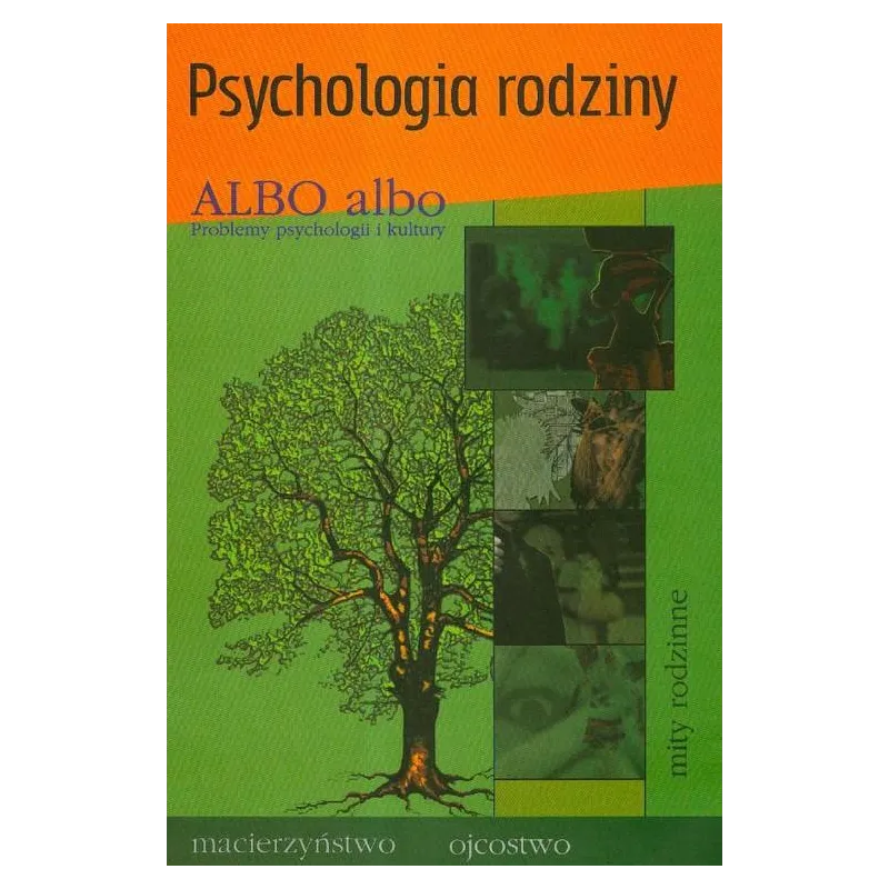 ALBO, ALBO. PROBLEMY PSYCHOLOGII I KULTURY 1/2007. PSYCHOLOGIA RODZINY