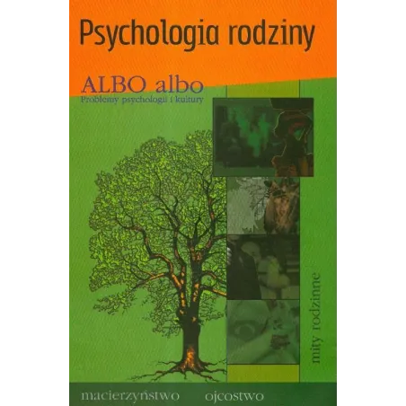 ALBO, ALBO. PROBLEMY PSYCHOLOGII I KULTURY 1/2007. PSYCHOLOGIA RODZINY