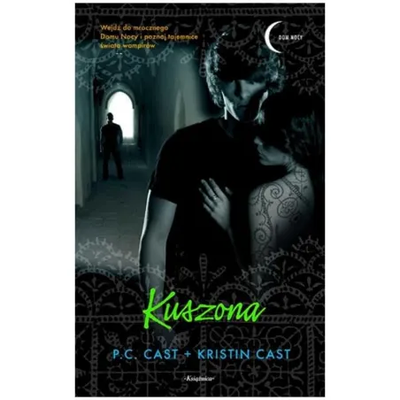 KUSZONA. DOM NOCY P.C. Cast, Kristin Cast