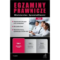 EGZAMINY PRAWNICZE MINISTERSTWA SPRAWIEDLIWOŚCI 2023. TOM 1. AKTA CYWILNE I KARNE