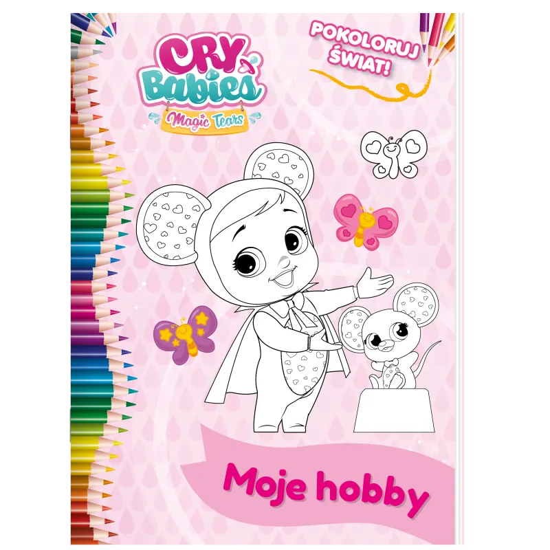CRY BABIES. MOJE HOBBY. POKOLORUJ ŚWIAT