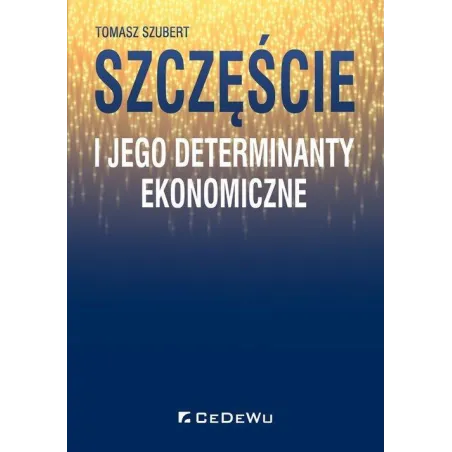 Szczęście I Jego Determinanty Ekonomiczne