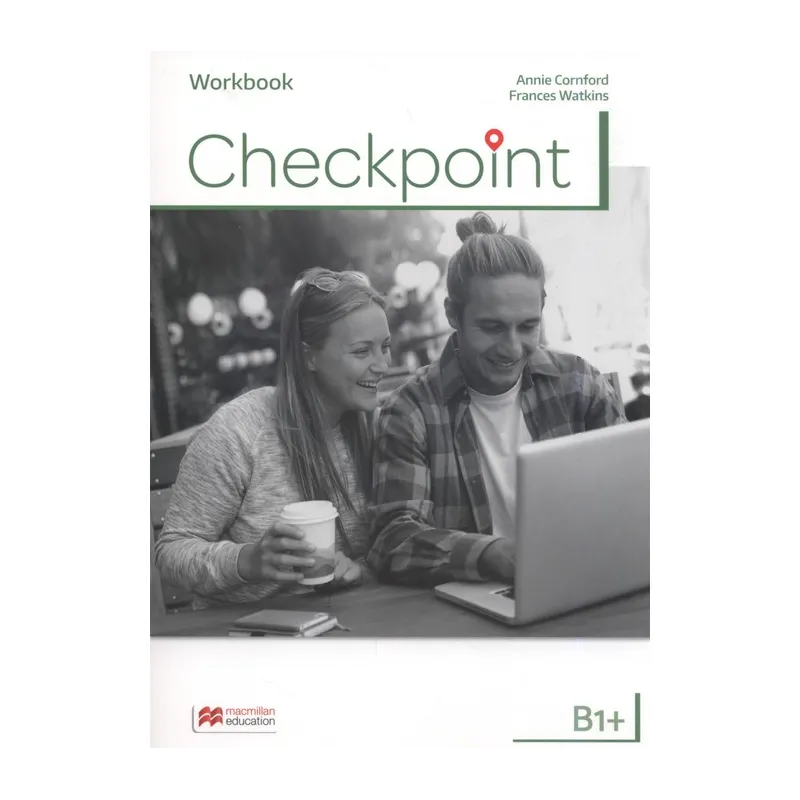 CHECKPOINT B1 WORKBOOK DO LICEÓW I TECHNIKÓW - Macmillan