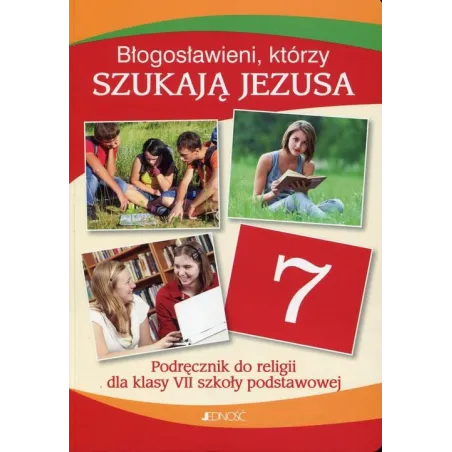 RELIGIA BŁOGOSŁAWIENI KTÓRZY SZUKAJĄ JEZUSA 7 PODRĘCZNIK Elżbieta Kondrak, Krzysztof Mielnicki
