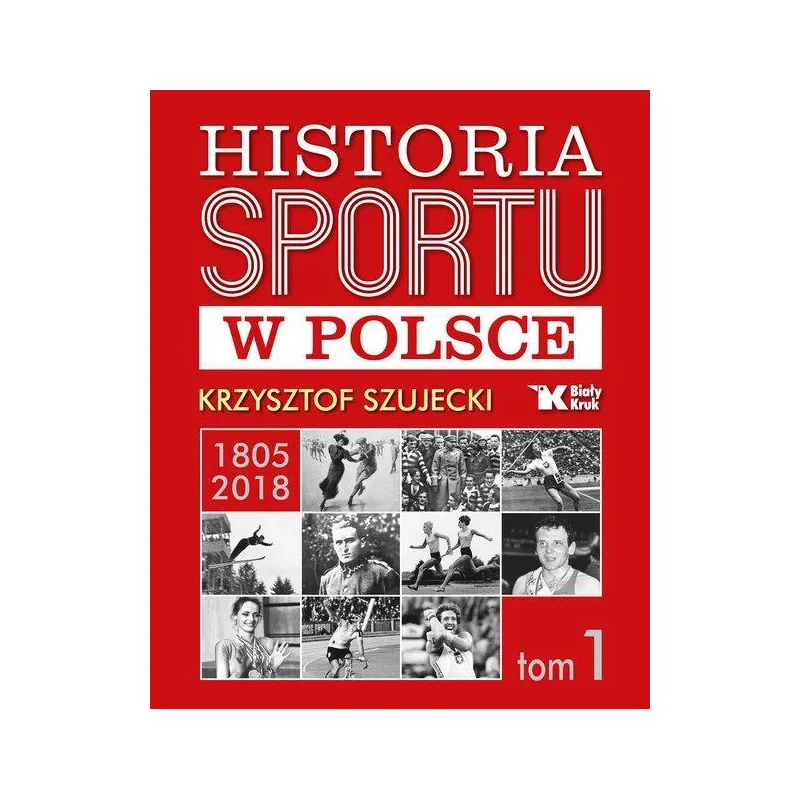 HISTORIA SPORTU W POLSCE 1 Krzysztof Szujecki - Biały Kruk