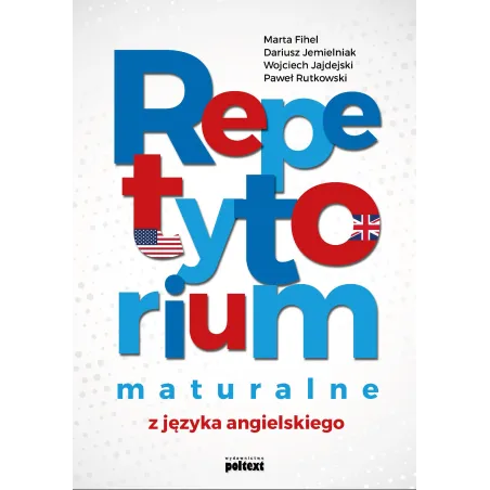 Repetytorium Maturalne Z Języka Angielskiego Marta Fihel, Dariusz Jemielniak, Wojciech Jajdelski, Paweł Rutkowski