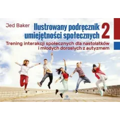 ILUSTROWANY PODRĘCZNIK UMIEJĘTNOŚCI SPOŁECZNYCH Jed Baker - Harmonia