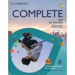 COMPLETE KEY FOR SCHOOLS A2 STUDENTS PODRĘCZNIK WITHOUT ANSWERS - Cambridge University Press