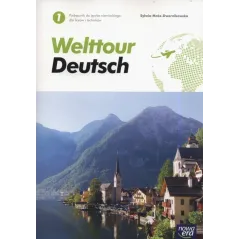 WELTTOUR DEUTSCH 1 JĘZYK NIEMIECKI PODRĘCZNIK DLA LICEÓW I TECHNIKÓW - Nowa Era