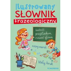 ILUSTROWANY SŁOWNIK FRAZEOLOGICZNY - Powerbook