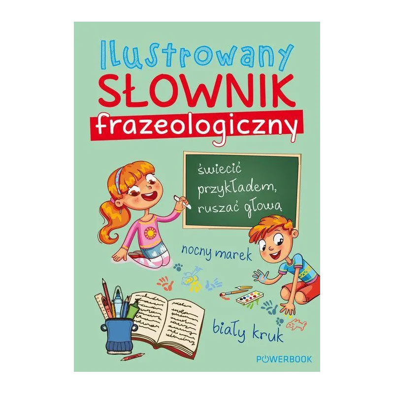 ILUSTROWANY SŁOWNIK FRAZEOLOGICZNY - Powerbook